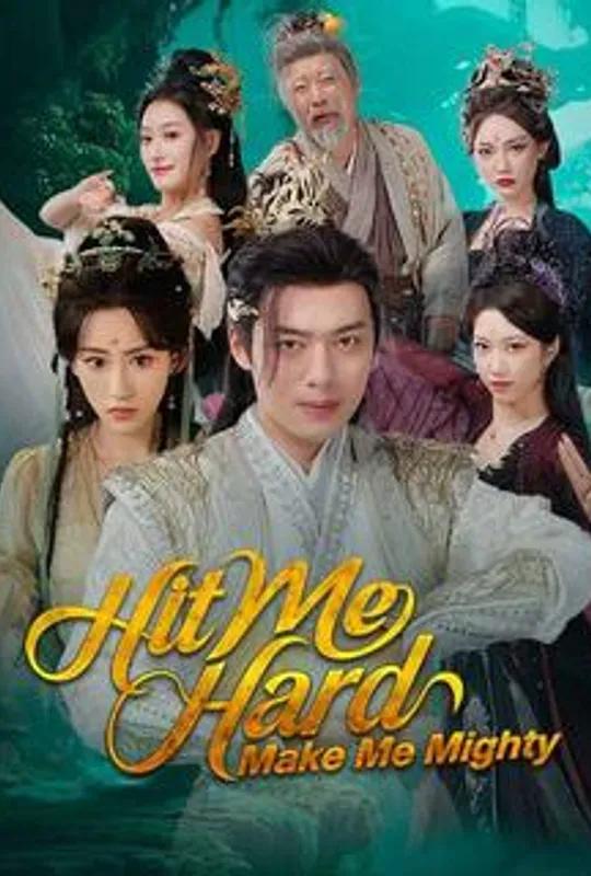 Hit Me Hard, Make Me Mighty poster