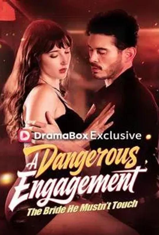 A Dangerous Engagement: The Bride He Mustn't Touch poster