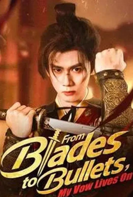 From Blades to Bullets, My Vow Lives On poster