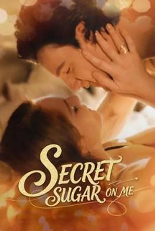 Secret Sugar On Me poster