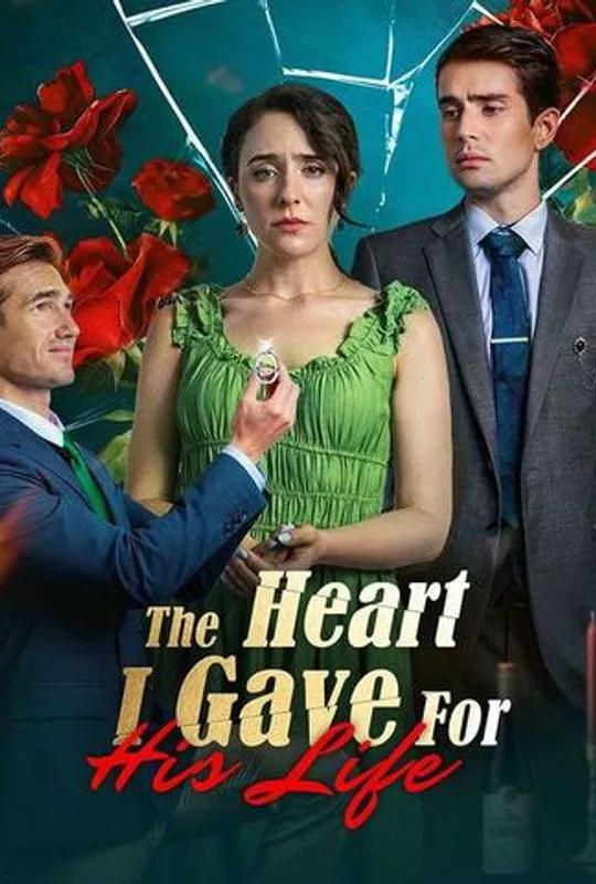 The Heart I Gave for His Life poster