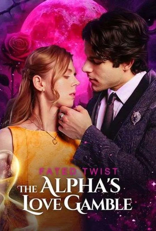 Fated Twist: The Alpha's Love Gamble poster