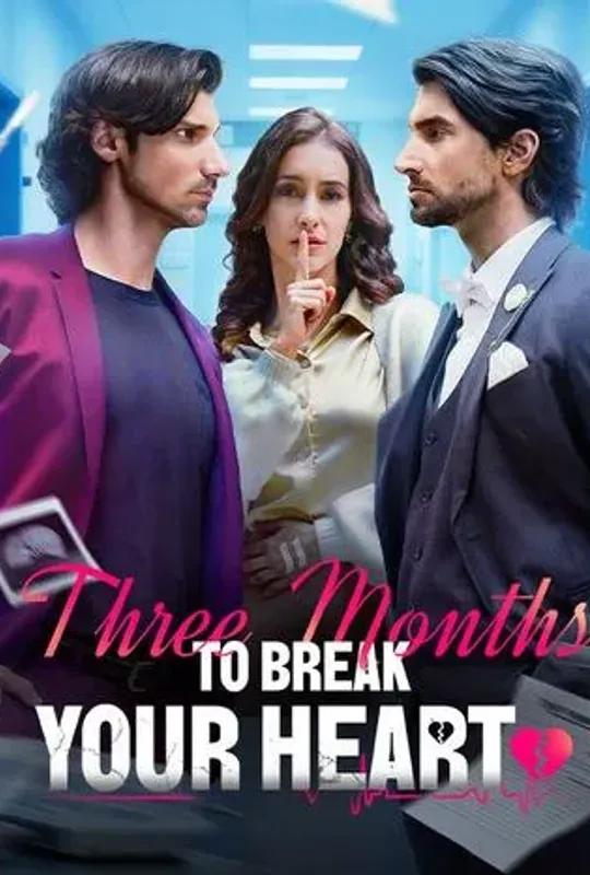 Three Months to Break Your Heart poster