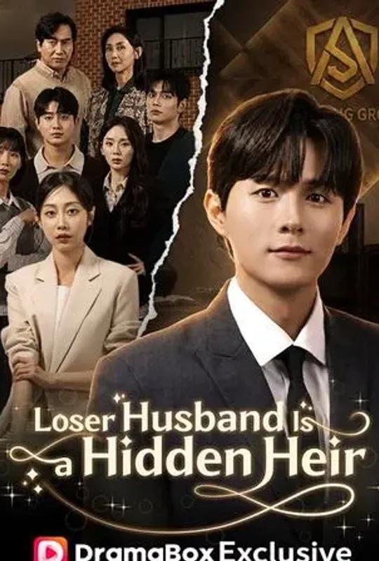 Loser Husband Is a Hidden Heir poster