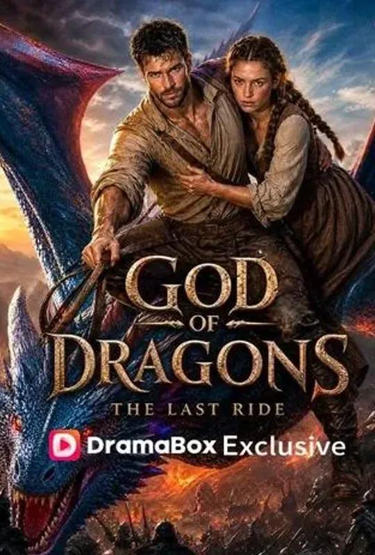 God of Dragons - The Last Ride poster