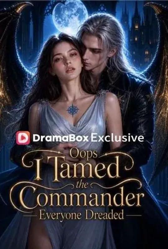 Oops, I Tamed the Commander Everyone Dreaded poster