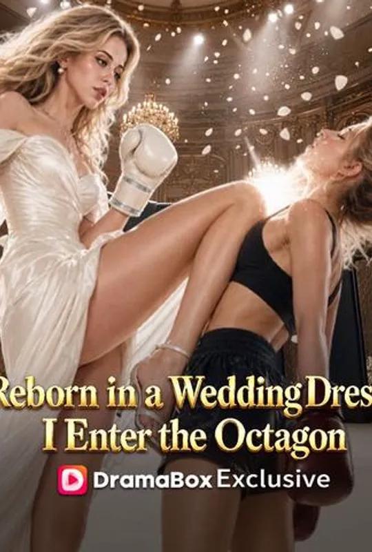 Reborn in a Wedding Dress, I Enter the Octagon poster