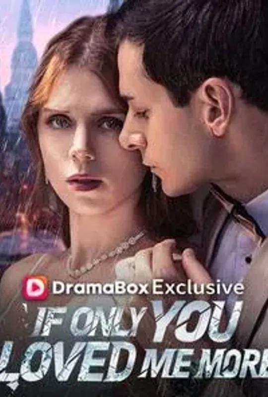 If Only You Loved Me More poster
