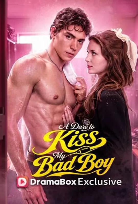 A Dare to Kiss My Bad Boy poster