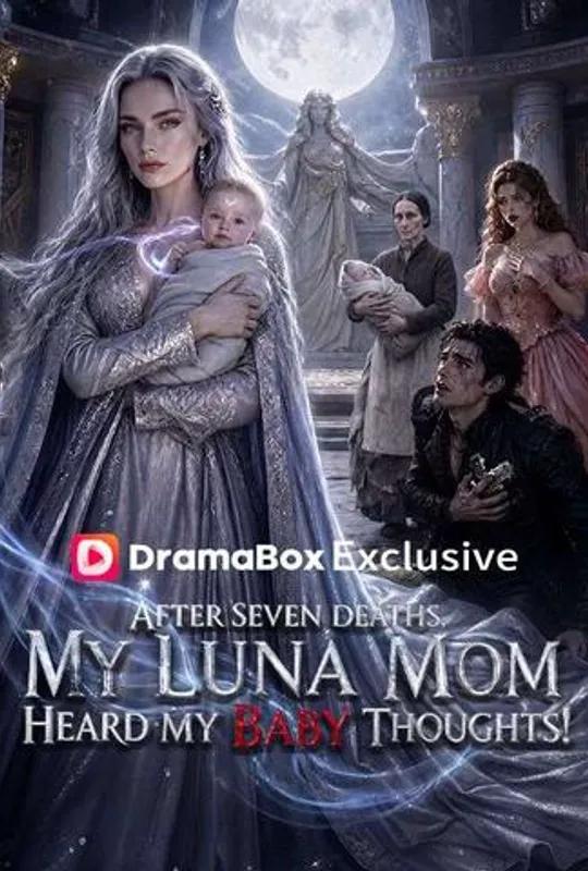 After Seven Deaths, My Luna Mom Heard My Baby Thoughts! poster