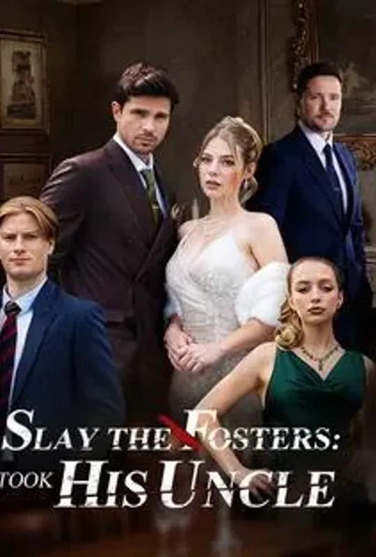 Slay to Fosters: I Took His Uncle poster