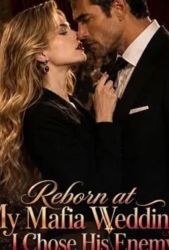 Reborn at My Mafia Wedding: I Chose His Enemy poster