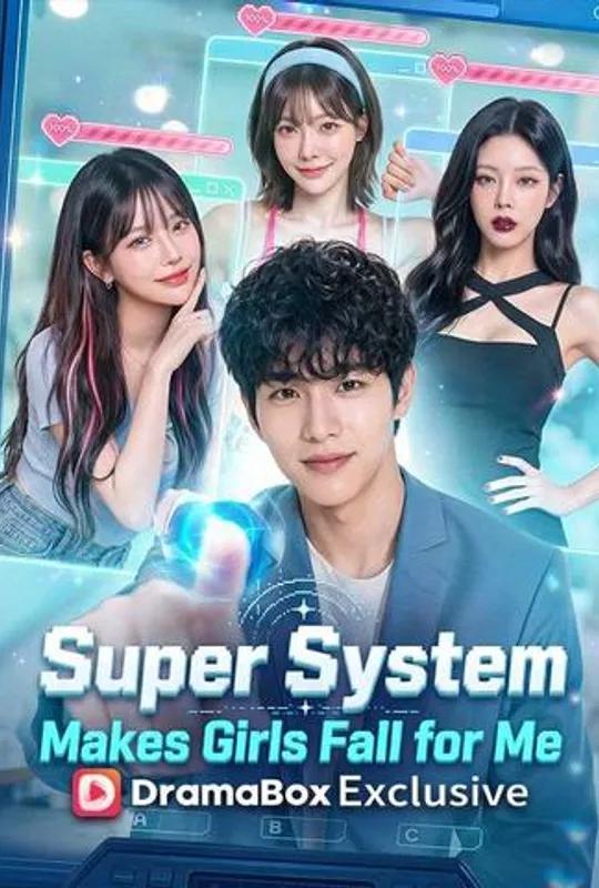 Super System Makes Girls Fall for Me poster