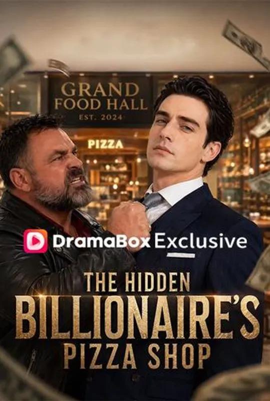 The Hidden Billionaire’s Pizza Shop poster