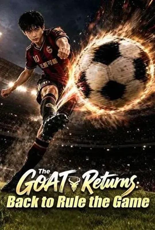 The GOAT Returns: Back to Rule the Game poster
