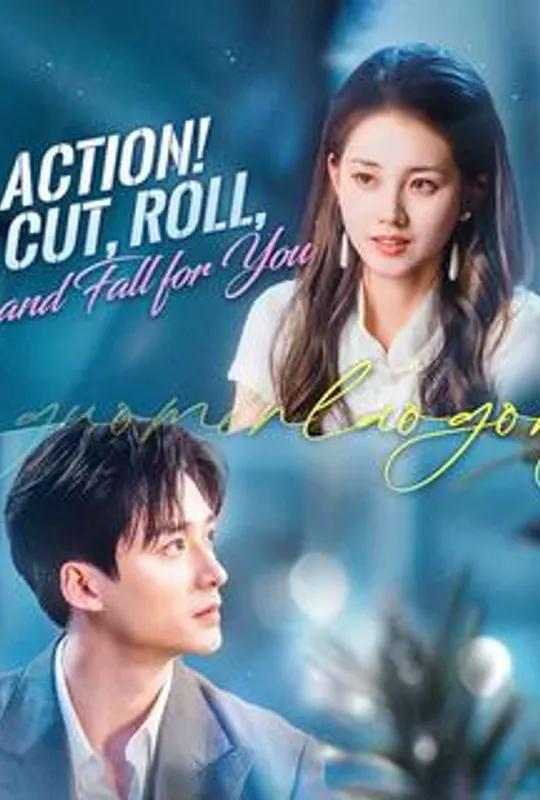 Action! Cut, Roll, and Fall for You poster