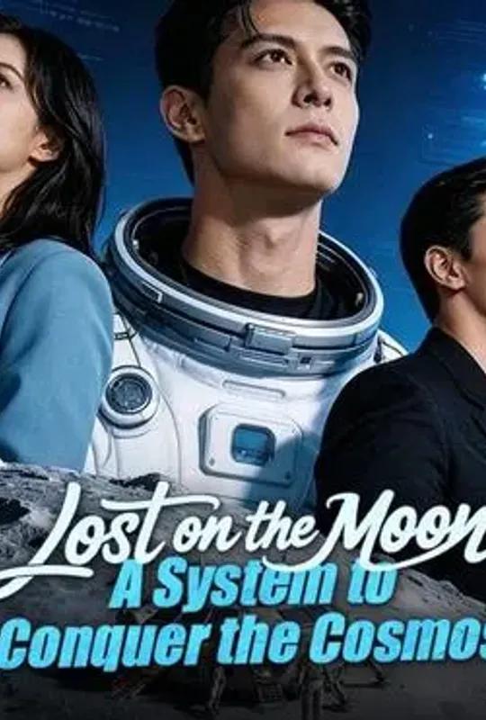 Lost on the Moon: A System to Conquer the Cosmos poster
