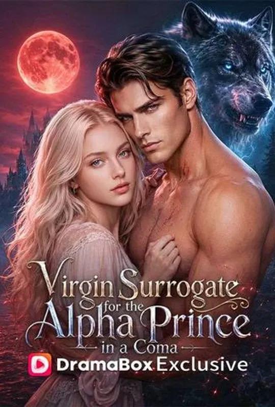 Virgin Surrogate for the Alpha Prince in a Coma poster