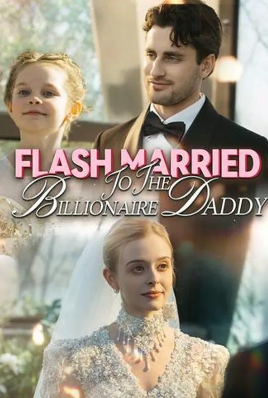 Flash Married To The Billionaire Daddy poster