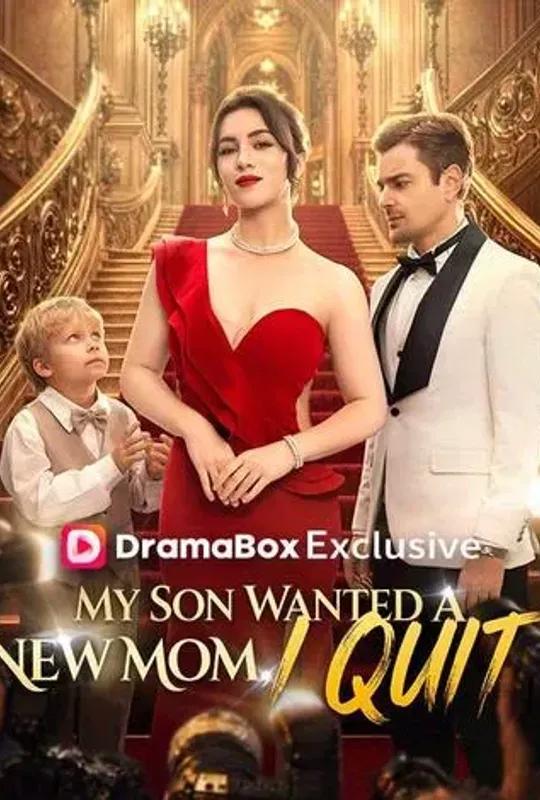 My Son Wanted a New Mom, I Quit poster