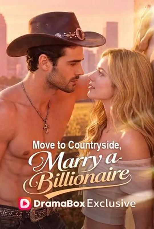 Move to Countryside, Marry a Billionaire poster