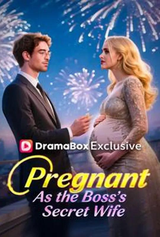 Pregnant As the Boss's Secret Wife poster