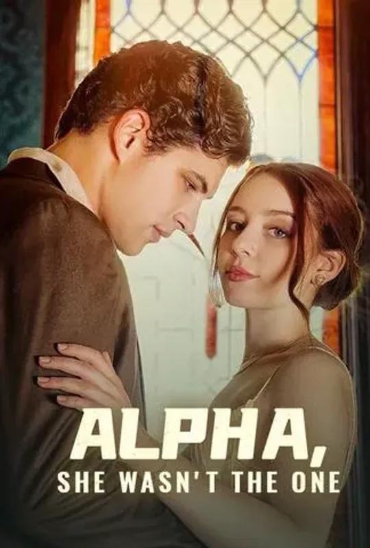 Alpha, She Wasn't the One poster