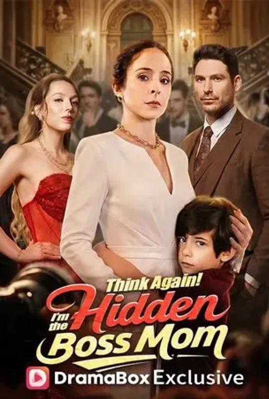 Think Again! I'm the Hidden Boss Mom poster