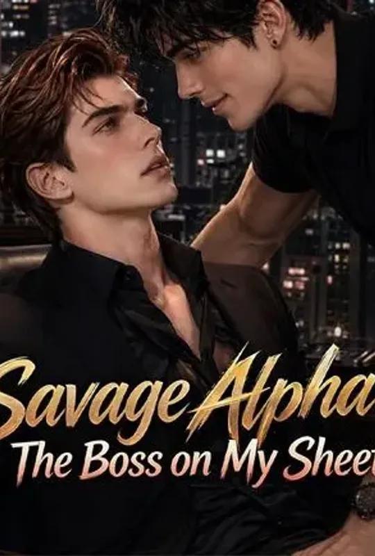 Savage Alpha The Boss on My Sheet poster
