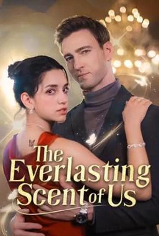 The Everlasting Scent Of Us poster