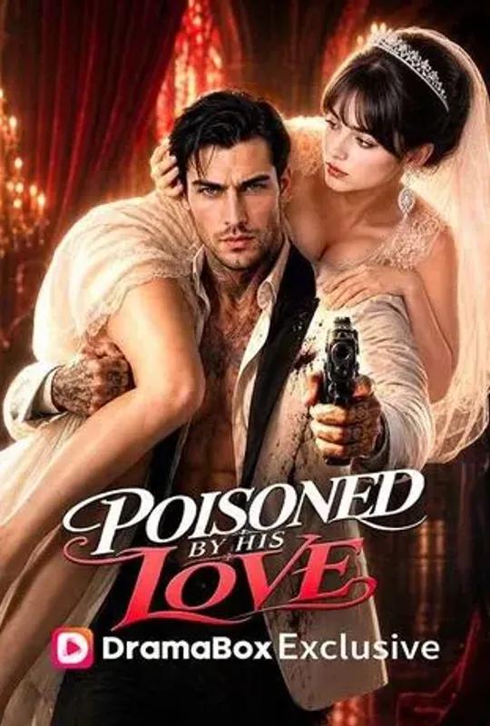 Poisoned by His Love poster