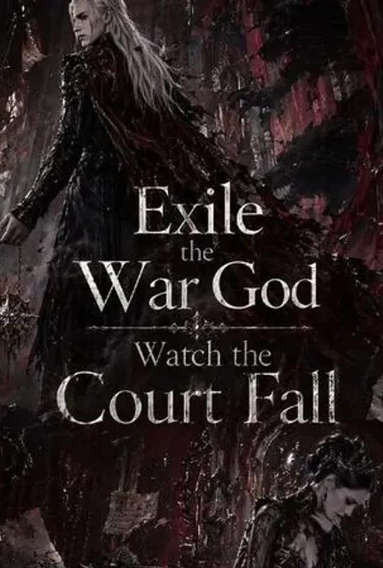 Exile the War God, Watch the Court Fall poster