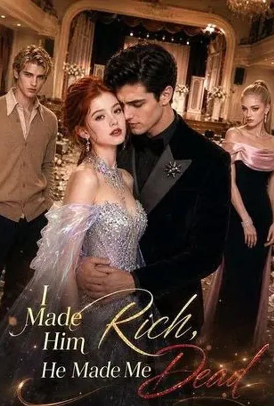 I Made Him Rich, He Made Me Dead poster