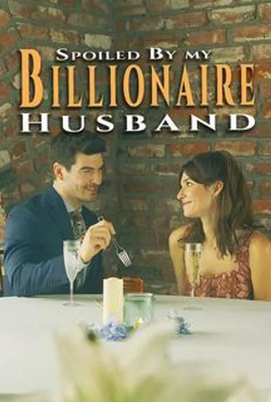 Spoiled By My Billionaire Husband poster