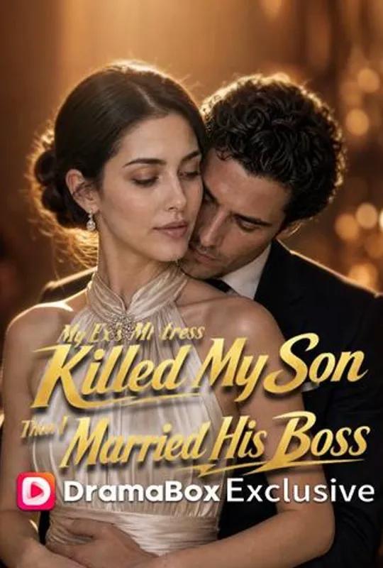 My Ex’s Mistress Killed My Son, Then I Married His Boss poster