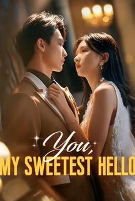 You, My Sweetest Hello poster