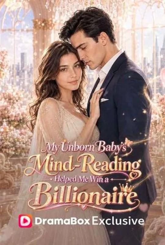 My Unborn Baby’s Mind‑Reading Helped Me Win a Billionaire poster