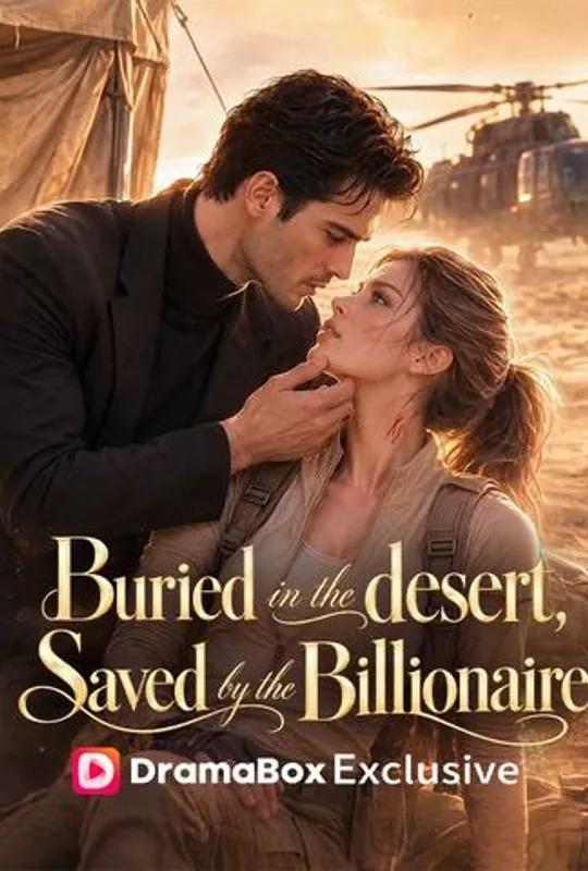 Buried in the Desert, Saved by the Billionaire poster