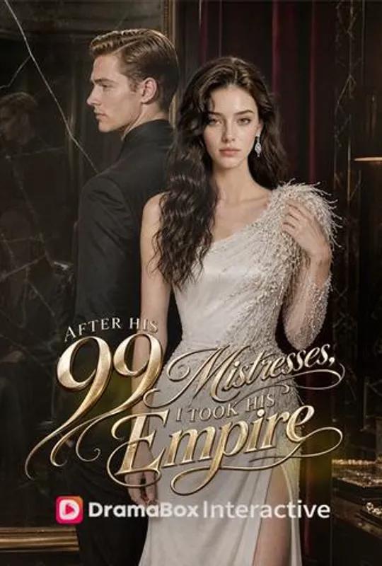 After His 99 Mistresses, I Took His Empire poster