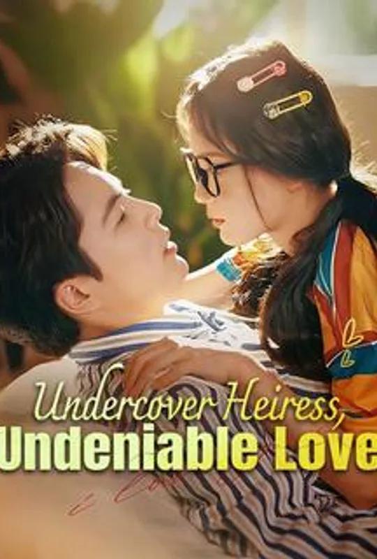 Undercover Heiress, Undeniable Love poster