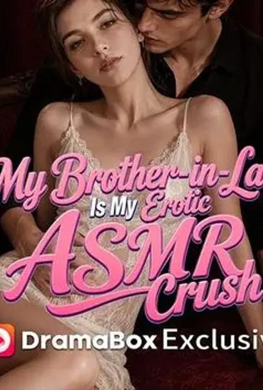 My Brother-in-Law Is My Erotic ASMR Crush poster